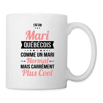 J'ai un mari Québécois plus cool - Mug blanc - blanc - Droite