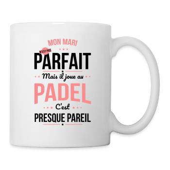 Mon mari n'est pas parfait mais il joue au padel - Mug blanc - blanc - Droite