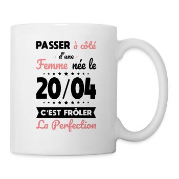 Anniversaire - Née le 20 Avril Frôler perfection - Mug blanc - blanc - Droite
