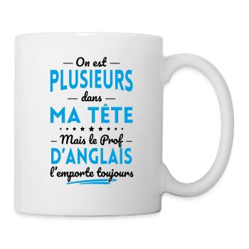 Plusieurs dans tête le Prof d'Anglais l'emporte - Mug blanc - blanc - Droite