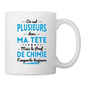 Plusieurs dans tête le Prof de Chimie l'emporte - Mug blanc - blanc - Droite