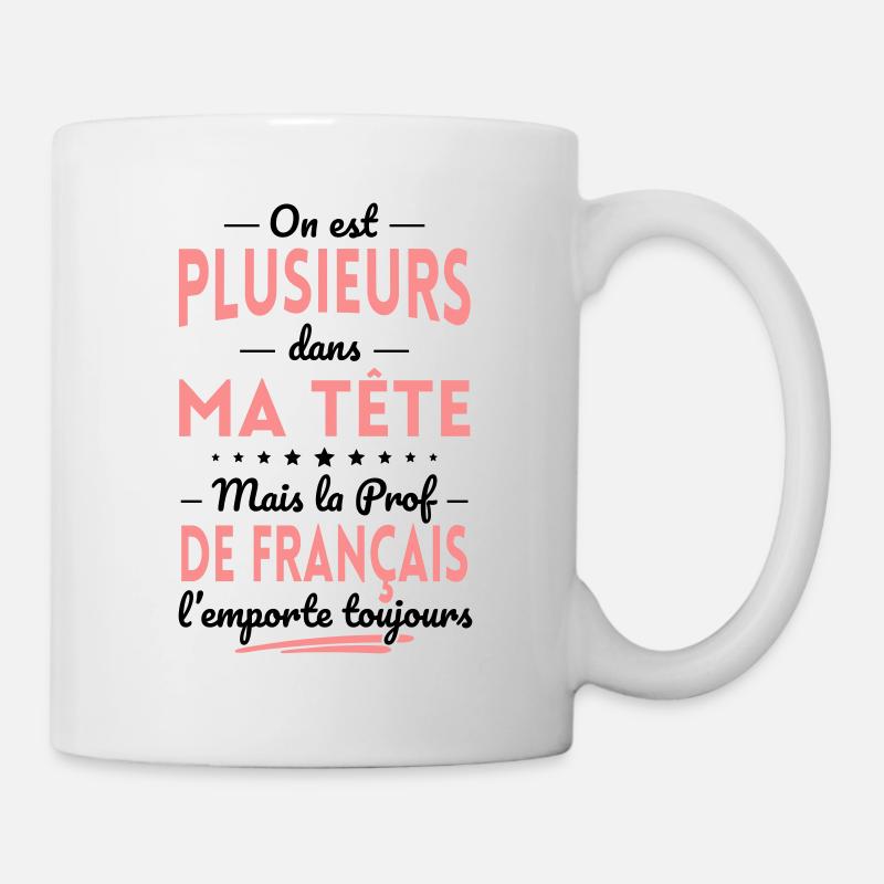 Plusieurs dans tête la Prof de Français l'emporte - Mug blanc - blanc