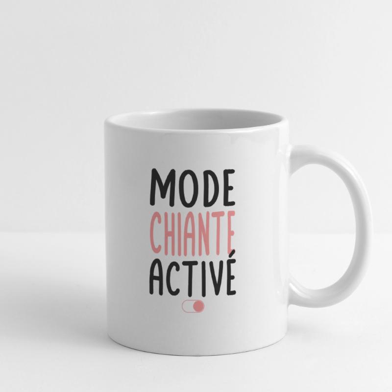 Mode Chiante activé - Idée cadeau Mug blanc