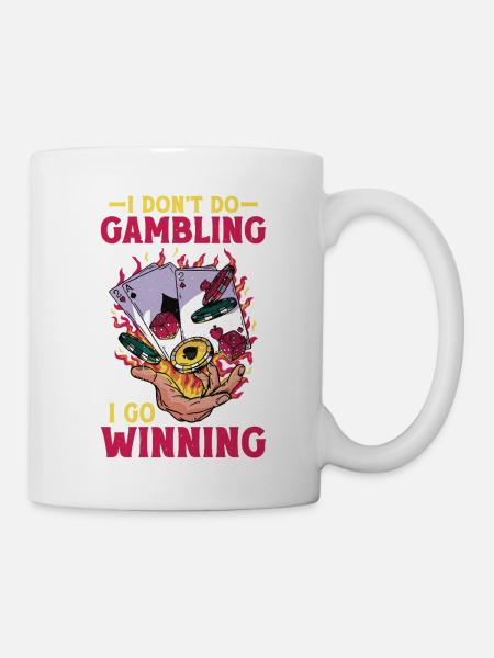 I Don't Do Gambling I Go Winning 5 - Tasse - Weiß