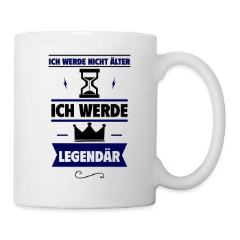 Originelles Geburtstagsgeschenk:Ich werde legendär - Tasse - Weiß - Rechts