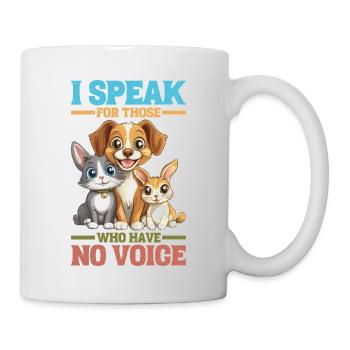 I Speak For Those Who Have No Voice 2 - Tasse - Weiß - Rechts