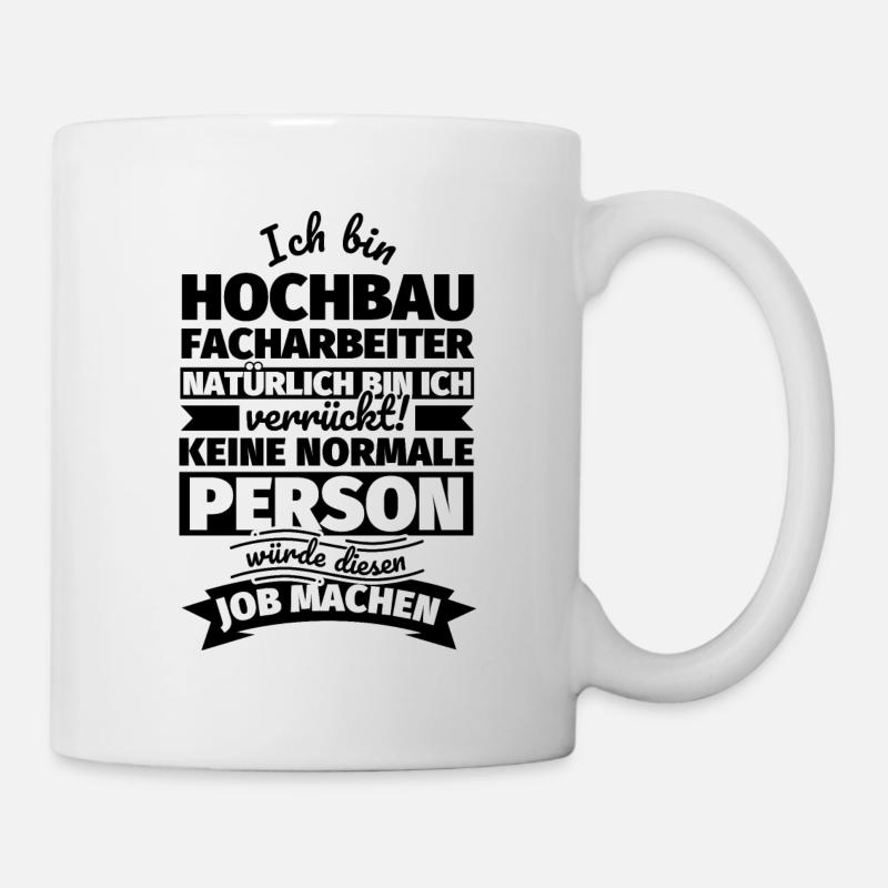 Hochbaufacharbeiter Geschenke - Tasse - Weiß