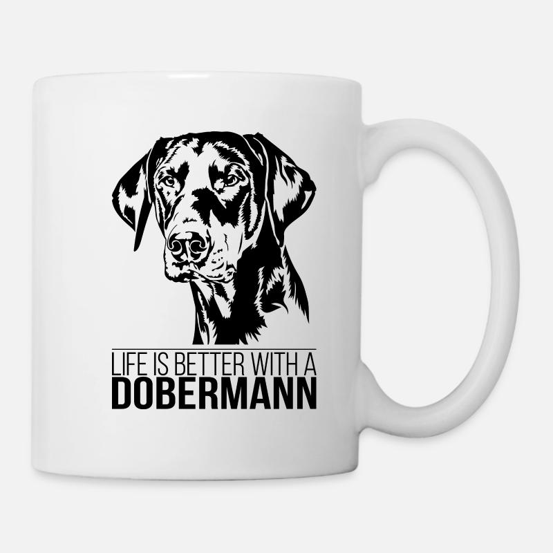 Dobermann life is better Hunde Hund Wilsigns - Tasse - Weiß
