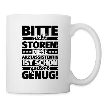 Arztassistentin Geschenke Stören lustiger Spruch - Tasse - Weiß - Rechts
