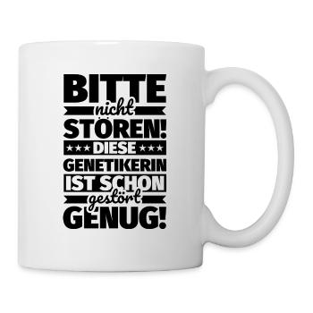 Genetikerin Geschenke Stören lustiger Spruch - Tasse - Weiß - Rechts