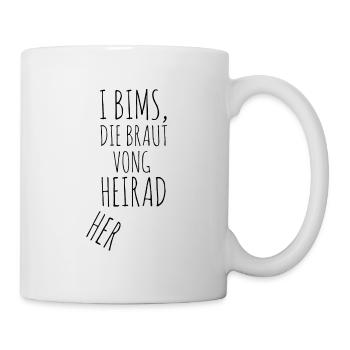 I bims die Braut lustiges Geschenk - Tasse - Weiß - Rechts