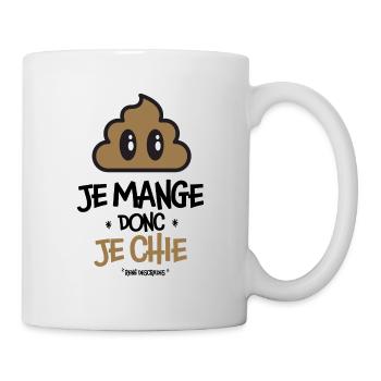 Je mange donc je chie - Humour - Citations - Mug blanc - blanc - Droite