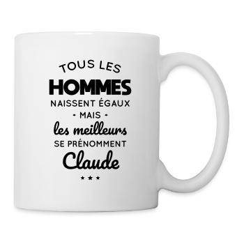 Hommes égaux meilleurs se prénomment Claude - Mug blanc - blanc - Droite
