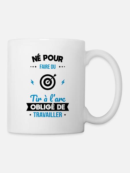 Né pour faire du tir à l'arc Obligé de travailler - Mug blanc - blanc