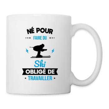 Né pour faire du ski - Obligé de travailler - Mug blanc - blanc - Droite