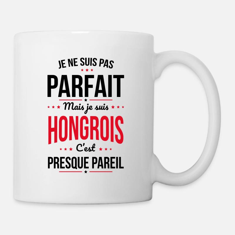 Je ne suis pas parfait mais je suis Hongrois - Mug blanc - blanc