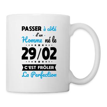Anniversaire - Né le 29 Février Frôler perfection - Mug blanc - blanc - Droite