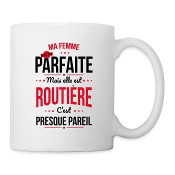 Ma femme n'est pas parfaite mais elle est routière - Mug blanc - blanc - Droite