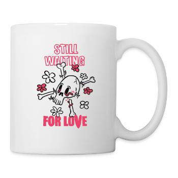Ich warte immer noch auf die Liebe - Tasse - Weiß - Rechts