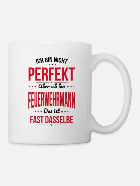 Ich bin nicht perfekt aber ich bin Feuerwehrmann - Tasse - Weiß