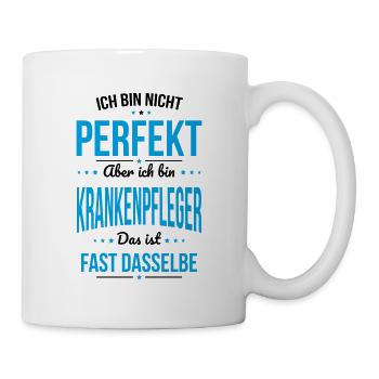 Ich bin nicht perfekt aber ich bin Krankenpfleger - Tasse - Weiß - Rechts
