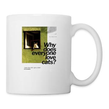 Warum lieben alle Katzen? Design - Tasse - Weiß - Rechts
