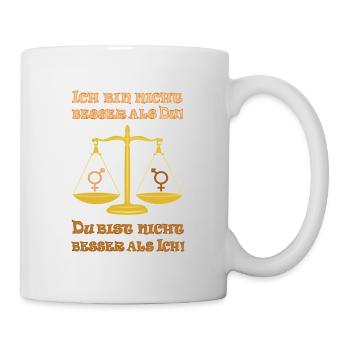 Ich bin nicht besser als Du / Du bist nicht besser - Tasse - Weiß - Rechts