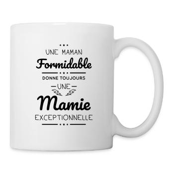 Maman formidable donne une mamie exceptionnelle - Mug blanc - blanc - Droite