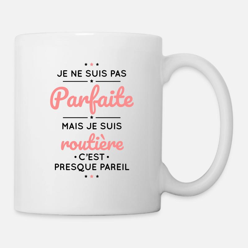 Je ne suis pas parfaite mais je suis routière - Mug blanc - blanc