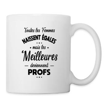 Femmes égales les meilleures deviennent profs - Mug blanc - blanc - Droite