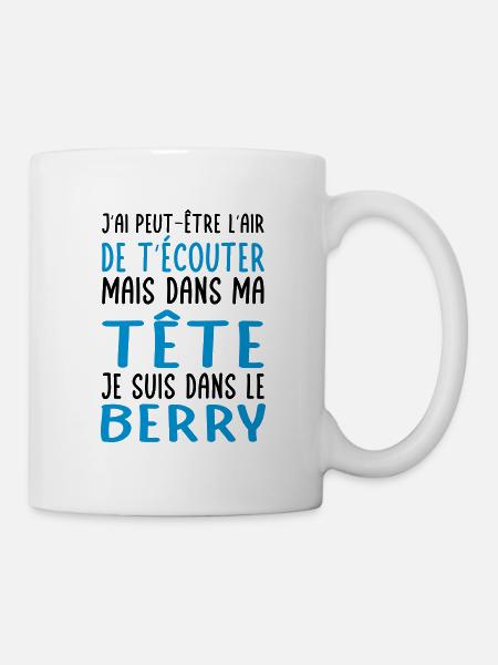 Dans ma tête je suis dans le Berry - Cadeau humour - Mug blanc - blanc