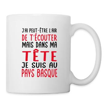 Dans ma tête je suis au Pays Basque Cadeau humour - Mug blanc - blanc - Droite