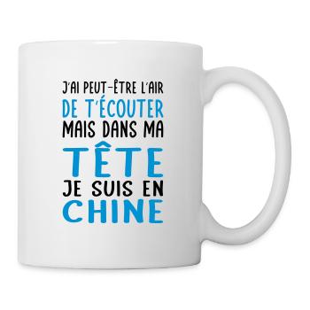 Dans ma tête je suis en Chine - Cadeau humour - Mug blanc - blanc - Droite