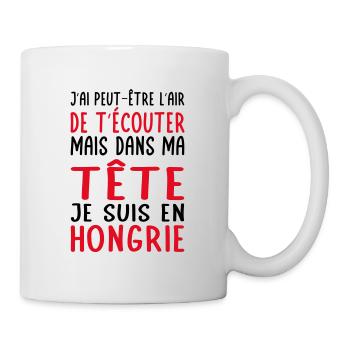 Dans ma tête je suis en Hongrie - Cadeau humour - Mug blanc - blanc - Droite