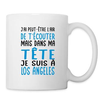 Dans ma tête je suis à Los Angeles - Cadeau humour - Mug blanc - blanc - Droite