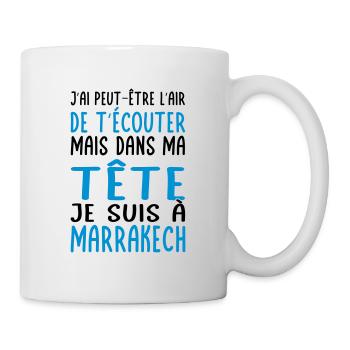 Dans ma tête je suis à Marrakech - Cadeau humour - Mug blanc - blanc - Droite