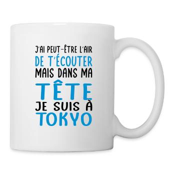 Dans ma tête je suis à Tokyo - Cadeau humour - Mug blanc - blanc - Droite