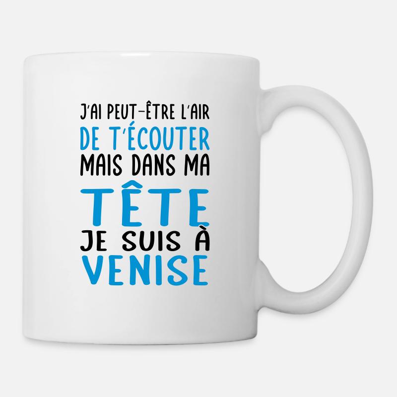 Dans ma tête je suis à Venise - Cadeau humour - Mug blanc - blanc