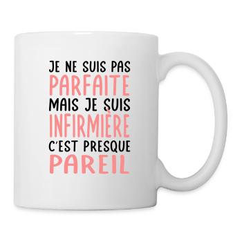 Je ne suis pas parfaite mais je suis infirmière - Mug blanc - blanc - Droite