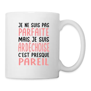 Je ne suis pas parfaite mais je suis Ardéchoise - Mug blanc - blanc - Droite