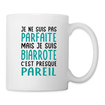 Je ne suis pas parfaite mais je suis Biarrote - Mug blanc - blanc - Droite