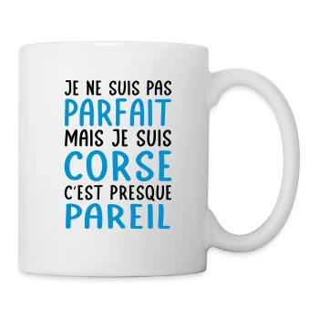 Je ne suis pas parfait mais je suis Corse - Mug blanc - blanc - Droite
