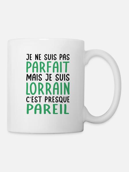 Je ne suis pas parfait mais je suis Lorrain - Mug blanc - blanc