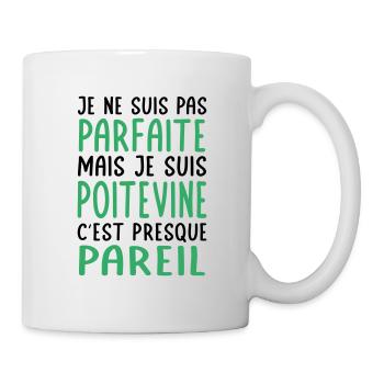 Je ne suis pas parfaite mais je suis Poitevine - Mug blanc - blanc - Droite