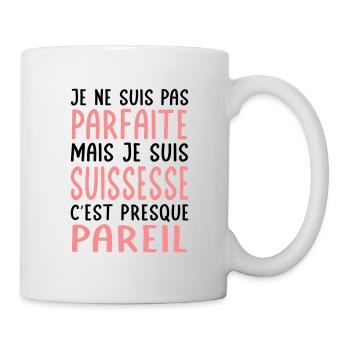 Je ne suis pas parfaite mais je suis Suissesse - Mug blanc - blanc - Droite