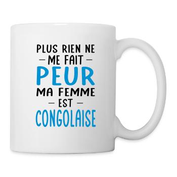 Rien ne me fait peur ma femme est Congolaise - Mug blanc - blanc - Droite