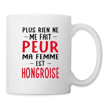 Rien ne me fait peur ma femme est Hongroise - Mug blanc - blanc - Droite