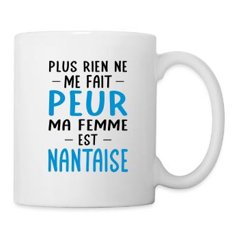 Rien ne me fait peur ma femme est Nantaise - Mug blanc - blanc - Droite