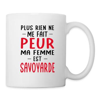 Rien ne me fait peur ma femme est Savoyarde - Mug blanc - blanc - Droite