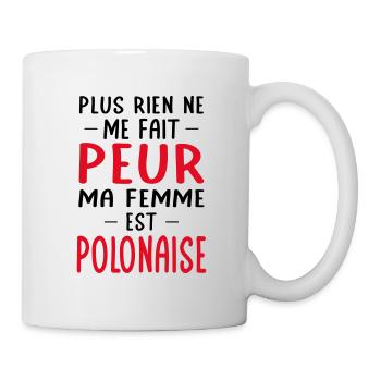 Rien ne me fait peur ma femme est Polonaise - Mug blanc - blanc - Droite